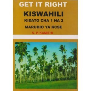 GET IT RIGHT KISWAHILI FORM 1
