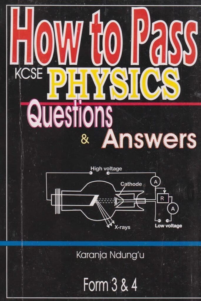 HOW TO PASS KCSE PHYSICS F 3&4