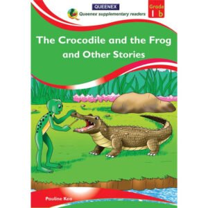 THE CROCODILE AND THE FROG AND OTHER STORIES