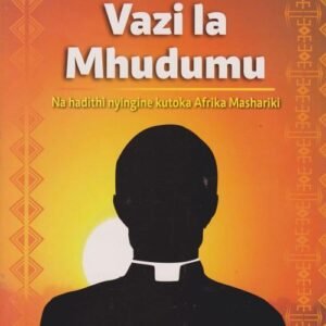 VAZI LA MHUDUMU NA HADITHI NYINGINE